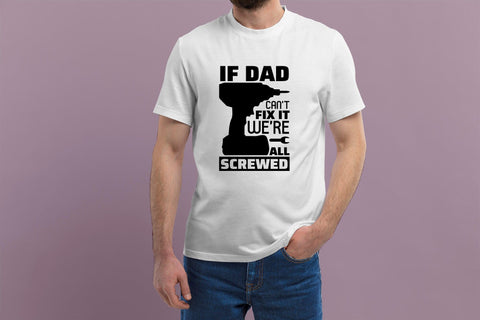 Father's Day SVG | If Dad Can't Fix It We're All Screwed SVG CraftLabSVG 