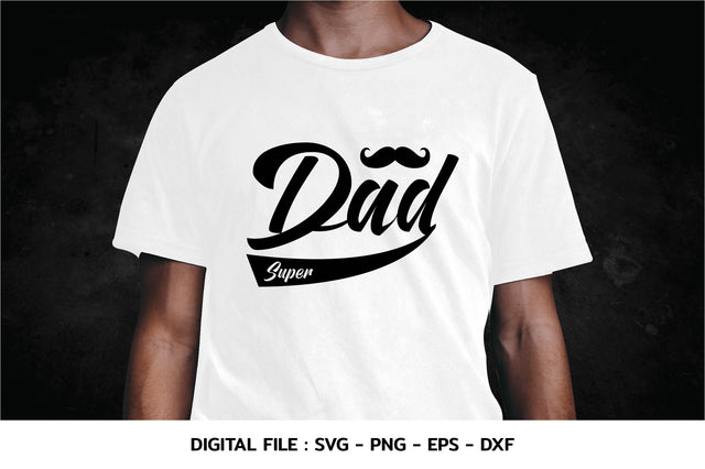 Father's day with super dad and mustache Svg, t-shirt, Cricut Files, svg, png, eps, dxf, Instant Download SVG nhongrand 