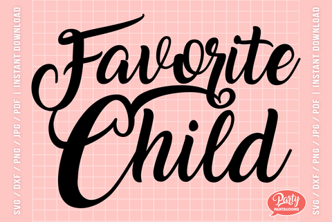 FAVORITE CHILD | funny sibling SVG SVG Partypantaloons 