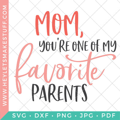 Favorite Parent SVG Hey Let's Make Stuff 