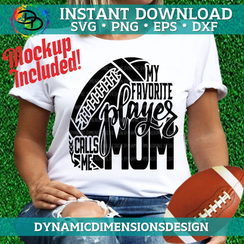 Favorite Player calls Me Mom Football SVG DynamicDimensionsDesign 