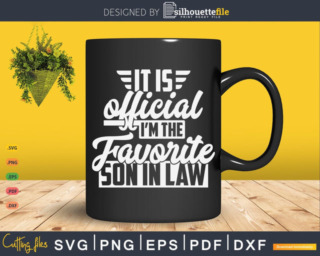 Favorite Son in Law Funny Gift from Father Mother in Law SVG Silhouette File 