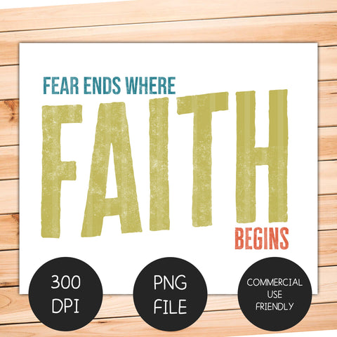 Fear Ends Where Faith Begins Sublimation Digital Design Sublimation Coffee and Chaos 