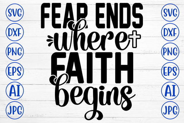 Fear Ends Where Faith Begins SVG Cut File SVG Syaman 