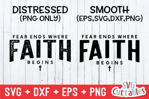 Fear Ends Where Faith Begins svg - Faith svg - Quote - svg - dxf - eps - png - Christian - Silhouette - Cricut - Digital Cut File SVG Svg Cuttables 