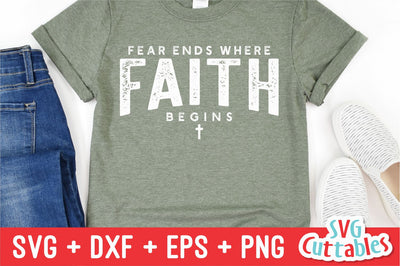 Fear Ends Where Faith Begins svg - Faith svg - Quote - svg - dxf - eps - png - Christian - Silhouette - Cricut - Digital Cut File SVG Svg Cuttables 