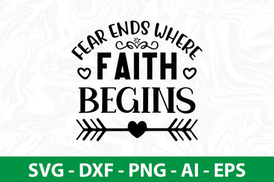 fear ends where faith begins SVG SVG nirmal108roy 