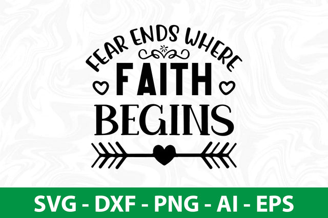 fear ends where faith begins SVG SVG nirmal108roy 