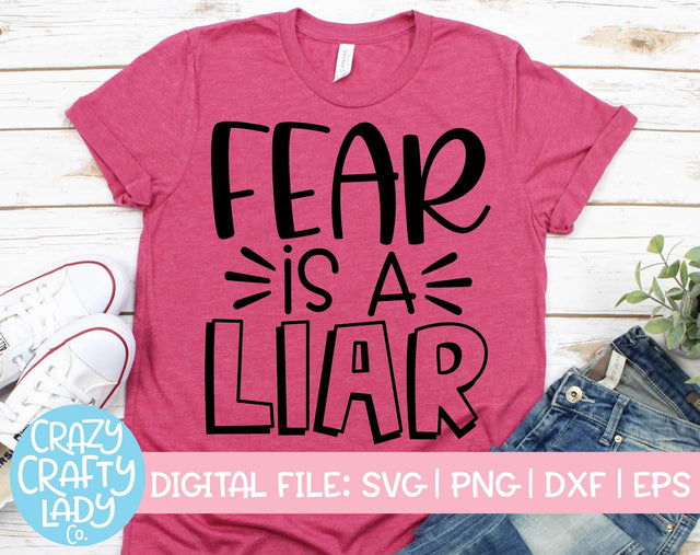 Fear Is a Liar | Inspirational SVG Cut File SVG Crazy Crafty Lady Co. 