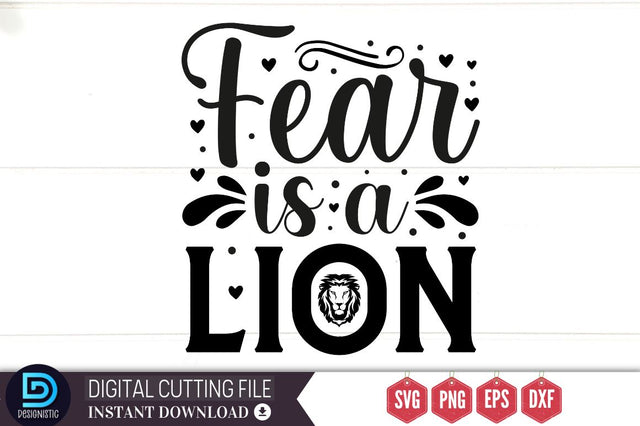 Fear is a lion SVG, Fear is a lion SVG DESIGNISTIC 