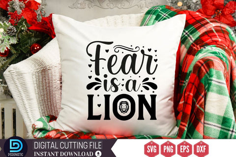 Fear is a lion SVG SVG DESIGNISTIC 