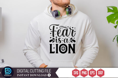 Fear is a lion SVG SVG DESIGNISTIC 