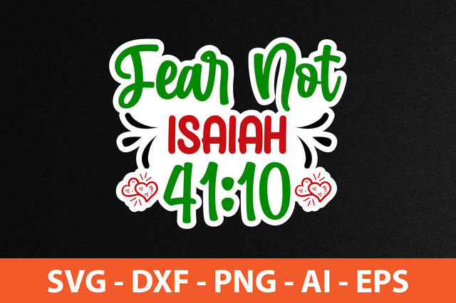 Fear Not Isaiah 41,10 svg SVG nirmal108roy 