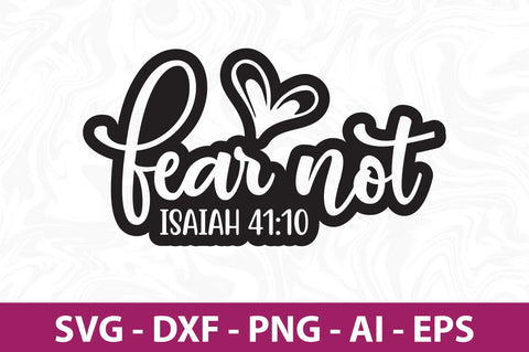 Fear Not Isaiah 41,10 svg SVG orpitasn 