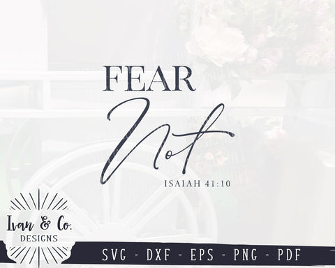 Fear not SVG Files | Christian | Isaiah 41:10 | Bible Verse | Farmhouse SVG (910734701) SVG Ivan & Co. Designs 