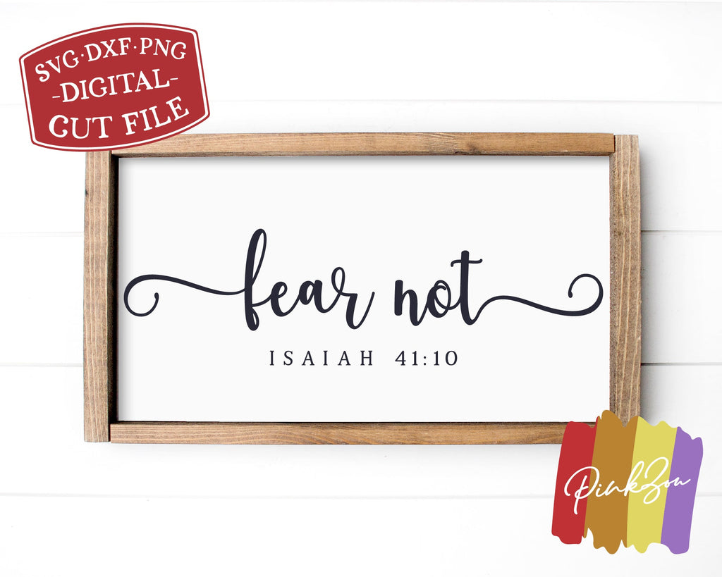 Fear not SVG Files, Christian Svg, Isaiah 41:10 Svg, Bible Verse Svg ...