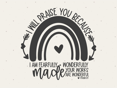 Fearfully and Wonderfully Made - Psalm 139 Rainbow SVG SVG Toteally Creations 
