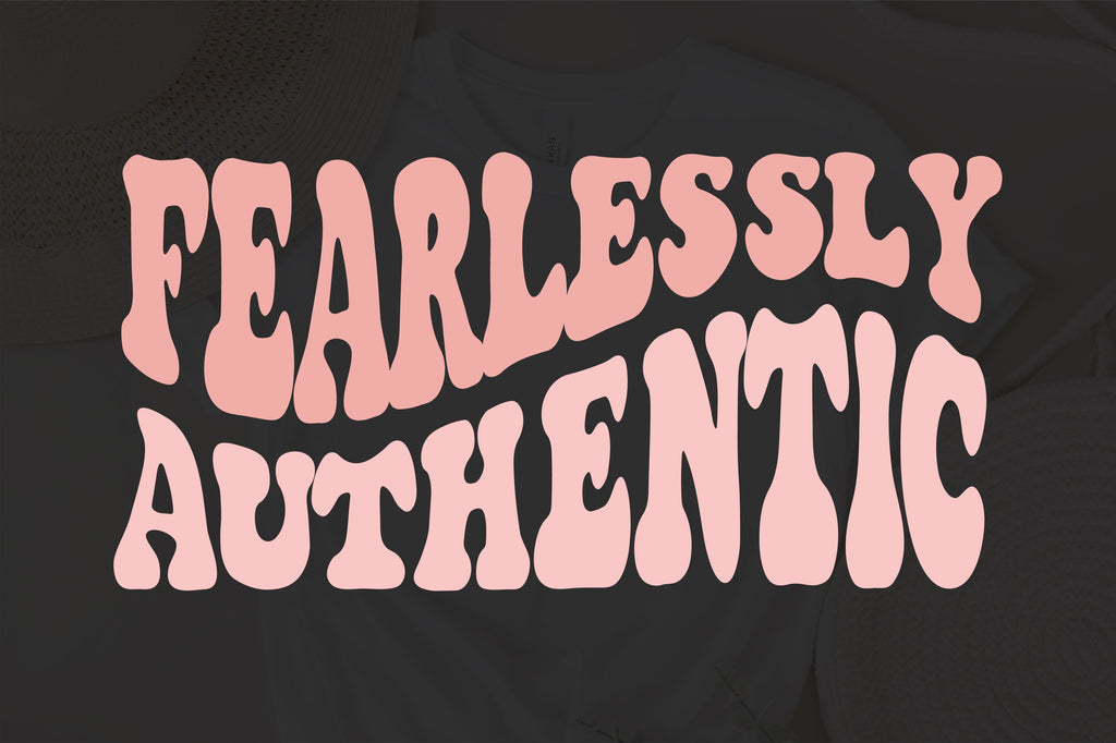 Fearlessly Authentic SVG, Authentic Shirt Svg, Motivational SVG, Strong ...