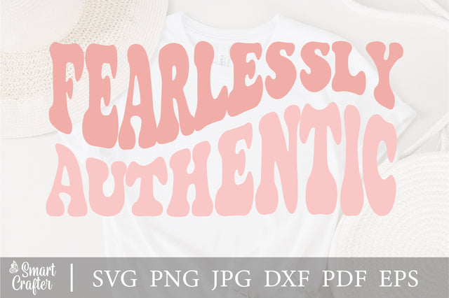 Fearlessly Authentic SVG, Authentic Shirt Svg, Motivational SVG, Strong svg, Feminist SVG, Inspirational Svg, Dxf, Png, Clipart, Cut File SVG Fauz 
