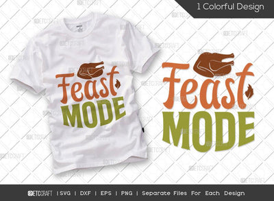 Feast Mode SVG Cut File | Turkey Day SVG | Autumn Leaves Svg | Thanksgiving Svg | Turkey Svg | Thankful Svg | Autumn Svg | Thanksgiving Quote SVG ETC Craft 