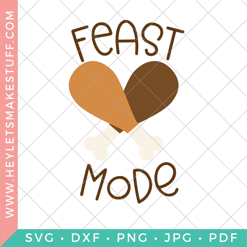 Feast Mode SVG Hey Let's Make Stuff 