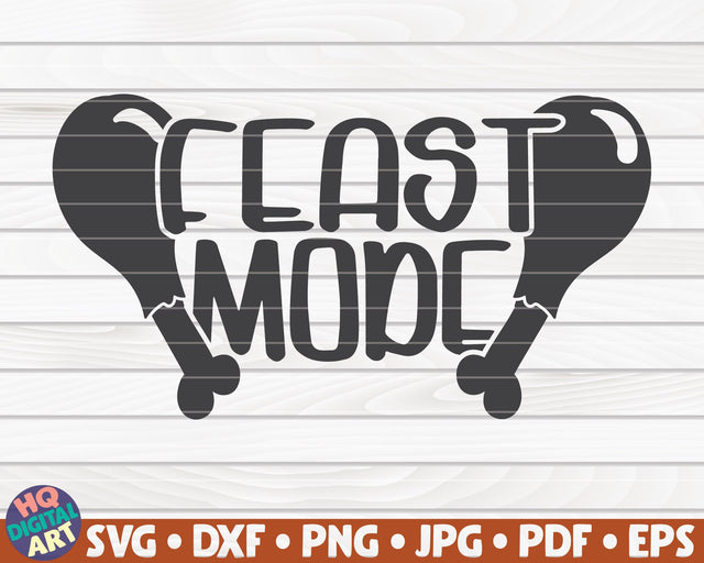 Feast mode SVG | Thanksgiving quote SVG SVG HQDigitalArt 