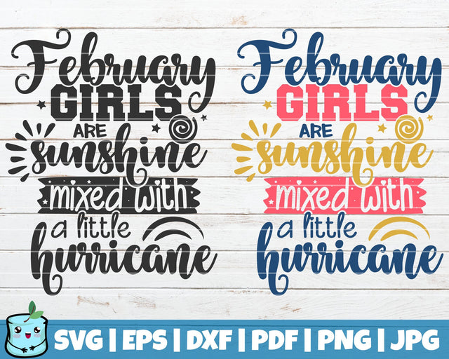 February Girls Are Sunshine Mixed With A Little Hurricane SVG MintyMarshmallows 