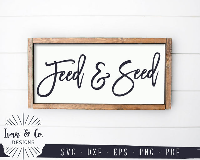 Feed and Seed SVG Files | Farmhouse Sign Svg | Spring Svg | Rustic Svg | Commercial Use | Digital Cut Files (1153090651) SVG Ivan & Co. Designs 