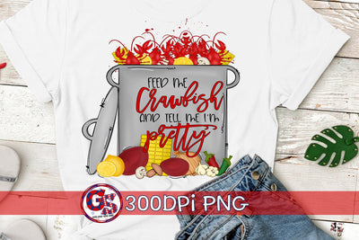 Feed Me Crawfish and Tell Me I'm Pretty PNG for Sublimation Sublimation Greedy Stitches 