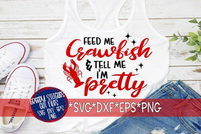 Feed Me Crawfish and Tell Me I'm Pretty SVG DXF EPS PNG SVG Greedy Stitches 