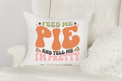 Feed Me Pie and Tell Me I'm Pretty SVG Design SVG CraftLabSVG 