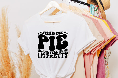 Feed Me Pie and Tell Me I'm Pretty SVG Design SVG CraftLabSVG 