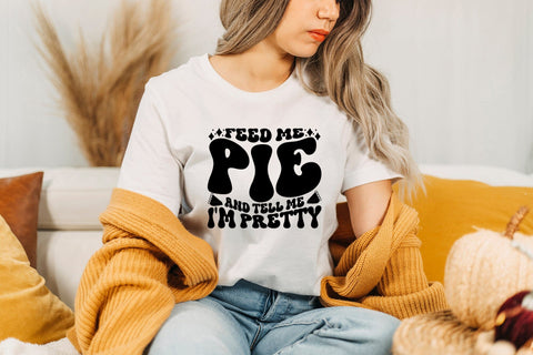 Feed Me Pie and Tell Me I'm Pretty SVG Design SVG CraftLabSVG 