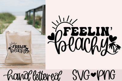 Feelin' beachy svg, beach bag svg, beach shirt svg, beach babe svg, funny beach svg, hand lettered svg, beach quote svg, beachy vibes svg SVG AnitaAlyiaLettering 