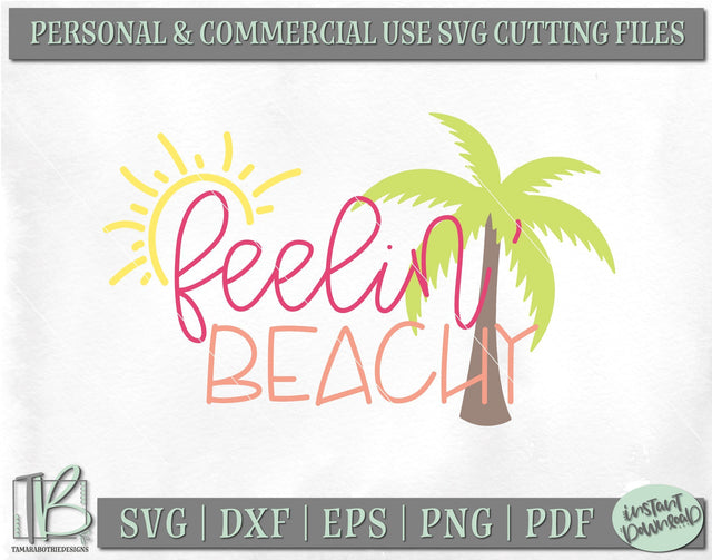 Feelin' Beachy SVG, Summer Quote SVG, Beach SVG SVG TB Designs 
