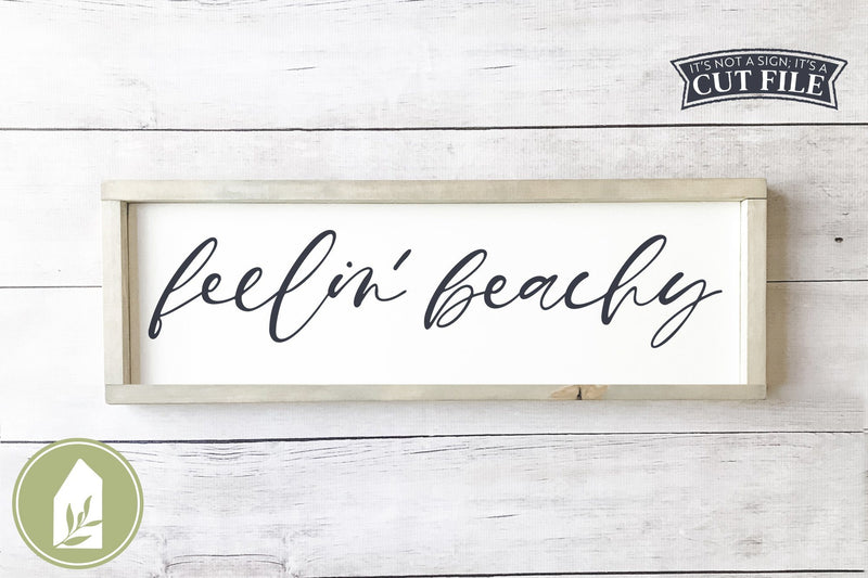 Feelin' Beachy SVG | Summer Sign SVG SVG LilleJuniper 