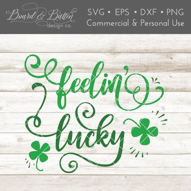 Feelin' Lucky SVG File SVG Board & Batten Design Co 