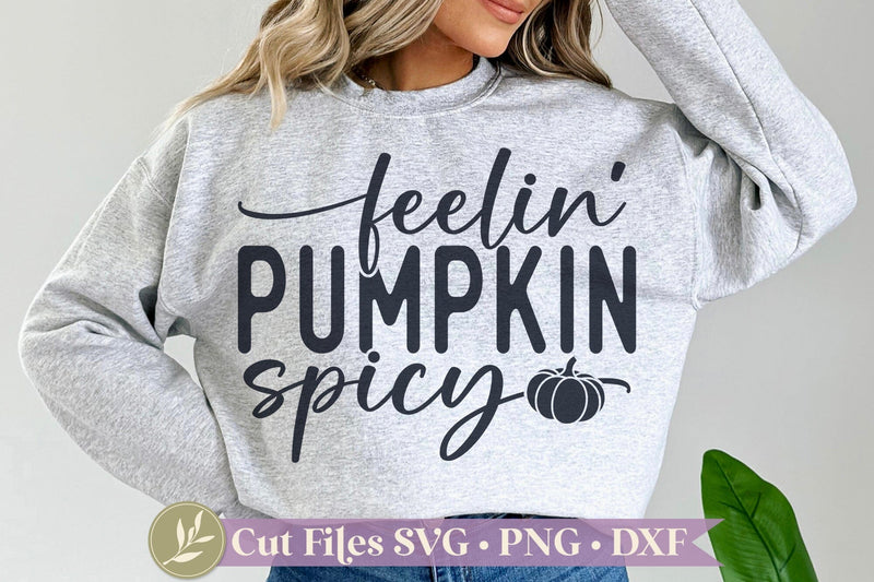 Feelin' Pumpkin Spicy SVG, Funny Fall SVG SVG LilleJuniper 