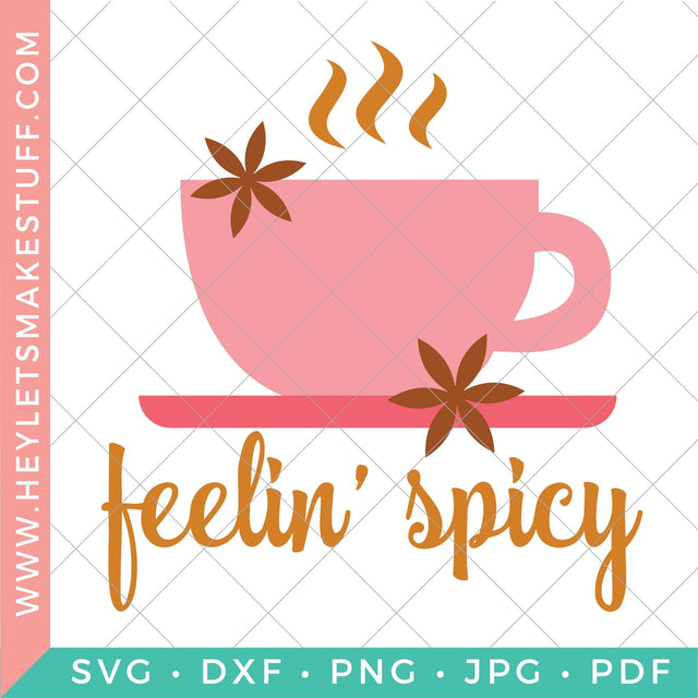 Feelin' Spicy SVG Hey Let's Make Stuff 