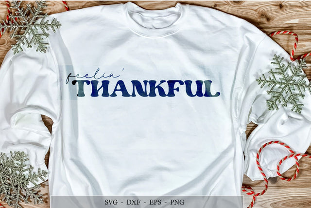 Feelin' Thankful svg, Grateful svg, Inspirational SVG SVG Chamsae Studio 
