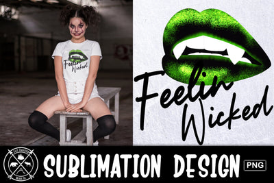 Feelin Wicked Sublimation Design|Halloween PNG Sublimation Last Frontier Design Co. 