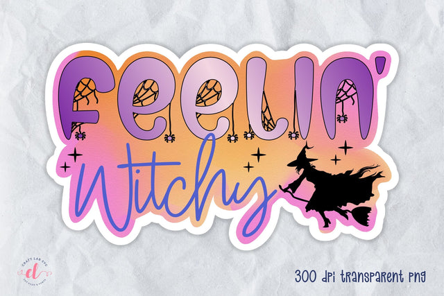 Feelin Witchy PNG | Halloween Printable Sticker Sublimation CraftLabSVG 