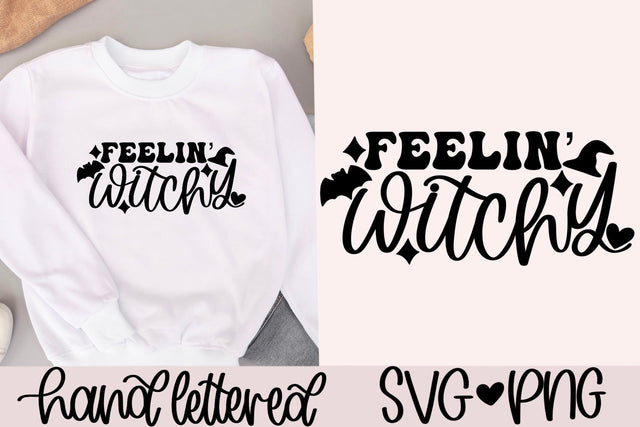 Feelin' witchy svg, funny witch svg, witch hat svg, witchy vibes svg, funny halloween svg, witch shirt svg, witch mug svg, halloween svg SVG AnitaAlyiaLettering 