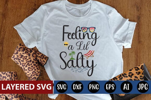 Feeling a Lil Salty SVG Cut File SVG Blessedprint 