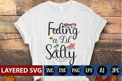 Feeling a Lil Salty SVG Cut File SVG Blessedprint 