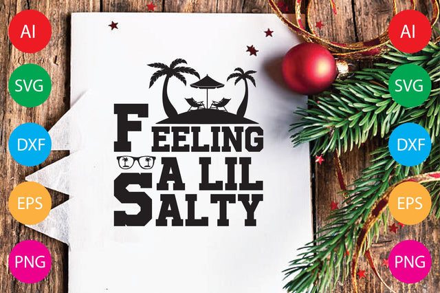 Feeling a Lil Salty svg SVG Shahin alam 