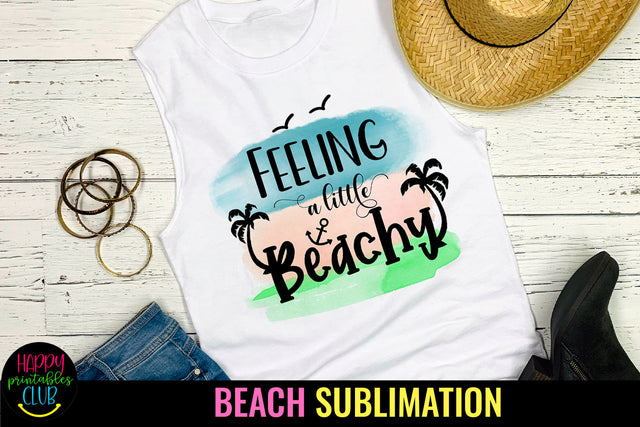 Feeling a Little Beachy Sublimation Design Sublimation Happy Printables Club 