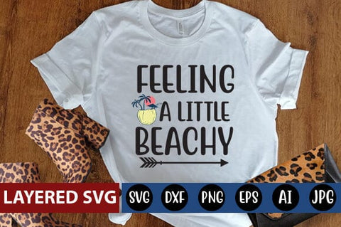 Feeling a Little Beachy SVG Cut File SVG Blessedprint 