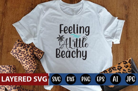 Feeling a Little Beachy SVG Cut File SVG Blessedprint 