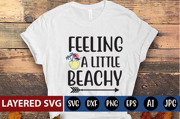 Feeling a Little Beachy SVG Cut File SVG Blessedprint 